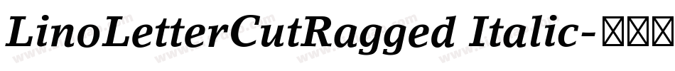 LinoLetterCutRagged Italic字体转换